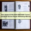 New Holland 8160 8260 8360 8560 Tractor Industrial Service Repair Workshop Manual