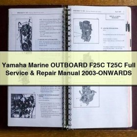 Yamaha Marine OUTBOARD F25C T25C Full Service & Repair Manual 2003-ONWARDS
