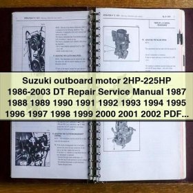 Suzuki outboard motor 2HP-225HP 1986-2003 DT Service Repair Manual 1987 1988 1989 1990 1991 1992 1993 1994 1995 1996 1997 1998 1999 2000 2001 2002