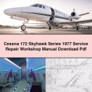 Cessna 172 Skyhawk Series 1977 Service Repair Workshop Manual Pdf