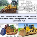 Allis Chalmers H-3 & HD-3 Crawler Tractors Illustrated Parts Catalog Manual - Improved - Download PDF