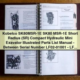 Kobelco SK80MSR-1E / SK80 MSR-1E Kurzradius (SR) Kompakt-Hydraulikbagger - Ersatzteilkatalog (LF02-01001 - LF02-01279) - Isuzu Dieselmotor - PDF Download