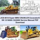 JCB 8018 Super Mini Crawler ExcavatorS SN 1319000-1324999 Service Repair Manual