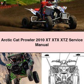 Arctic Cat Prowler 2010 XT XTX XTZ Service Repair Manual