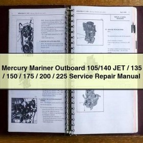 Mercury Mariner Outboard 105/140 JET / 135 / 150 / 175 / 200 / 225 Service Repair Manual Download PDF