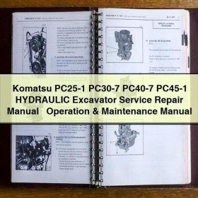Komatsu PC25-1, PC30-7, PC40-7, PC45-1 Hydraulikbagger: Service-, Reparatur- und Betriebs-/Wartungsanleitung