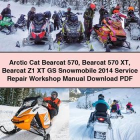 Arctic Cat Bearcat 570 Bearcat 570 XT Bearcat Z1 XT GS Snowmobile 2014 Service Repair Workshop Manual