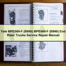 Yale MPE080-F (B890) MPE060-F (B896) End Rider Trucks Service Repair Manual