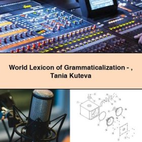 World Lexicon of Grammaticalization-Tania Kuteva