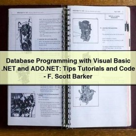 Database Programming with Visual Basic .NET and ADO.NET: Tips Tutorials and Code-F. Scott Barker