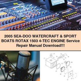 2005 SEA-DOO WATERCRAFT & SPORT BOATS ROTAX 1503 4-TEC Engine Service Repair Manual