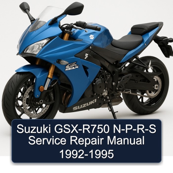 Suzuki GSX-R750 N-P-R-S Service Repair Manual 1992-1995