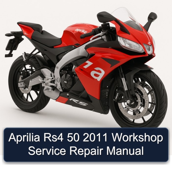 Aprilia Rs4 50 2011 Workshop Service Repair Manual