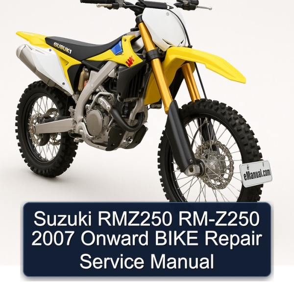 Suzuki RMZ250 RM-Z250 2007 Onward BIKE Repair Service Manual