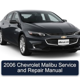 2006 Chevrolet Malibu Service and Repair Manual