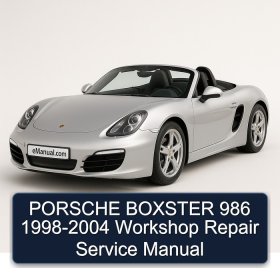 PORSCHE BOXSTER 986 1998-2004 Workshop Repair Service Manual