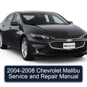 2004-2008 Chevrolet Malibu Service and Repair Manual