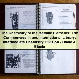 The Chemistry of the Metallic Elements: The Commonwealth and International Library: Intermediate Chemistry Division-David J. Steele