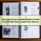 Gehl 4000 Series HL4300 HL4500 HL4600 HL4700 Skid Steer Loader Parts Manual