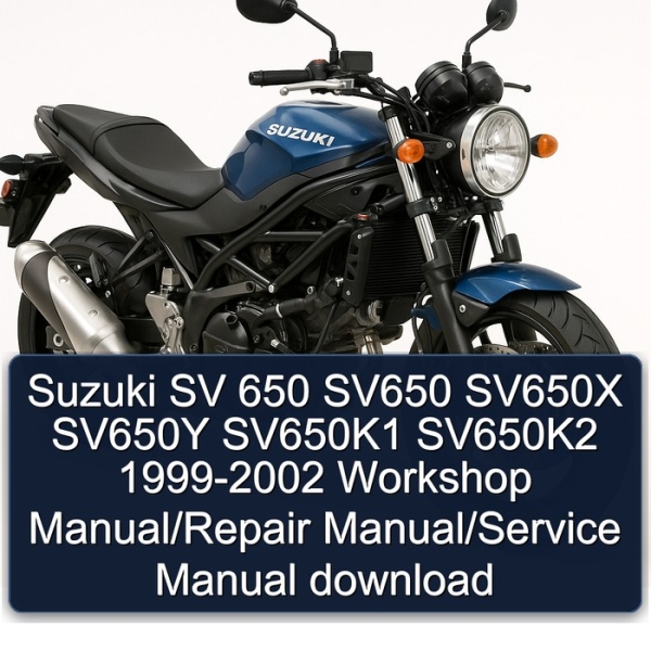 Suzuki SV 650 SV650 SV650X SV650Y SV650K1 SV650K2 1999-2002 Workshop Manual/Repair Manual/Service Manual download