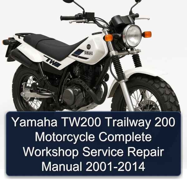 Yamaha TW200 Trailway 200 Motorcycle Complete Workshop Service Repair Manual 2001-2014