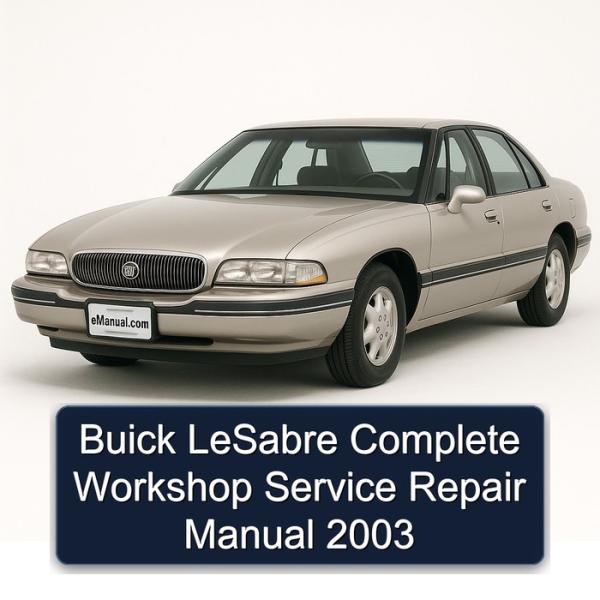 Buick LeSabre Complete Workshop Service Repair Manual 2003