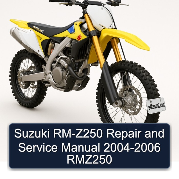 Suzuki RM-Z250 Repair and Service Manual 2004-2006 RMZ250