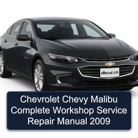 Chevrolet Chevy Malibu Complete Workshop Service Repair Manual 2009