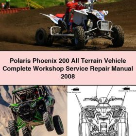 Polaris Phoenix 200 All Terrain Vehicle Complete Workshop Service Repair Manual 2008