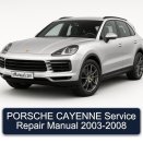 PORSCHE CAYENNE Service Repair Manual 2003-2008