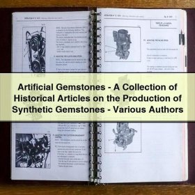 Artificial Gemstones-A Collection of Historical Articles on the Production of Synthetic Gemstones-Various Authors