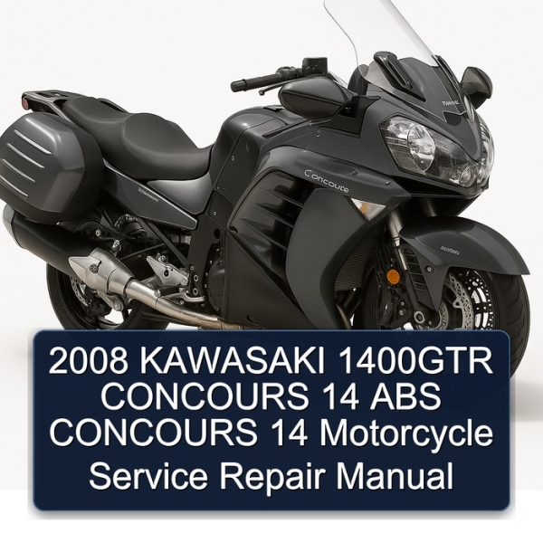2008 KAWASAKI 1400GTR CONCOURS 14 ABS CONCOURS 14 Motorcycle Service Repair Manual