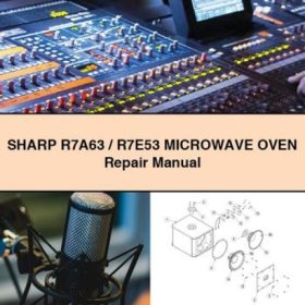 Reparaturanleitung für Sharp R7A63 / R7E53 Mikrowellenofen (PDF)