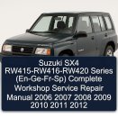 Suzuki SX4 RW415-RW416-RW420 Series (En-Ge-Fr-Sp) Complete Workshop Service Repair Manual 2006 2007 2008 2009 2010 2011 2012