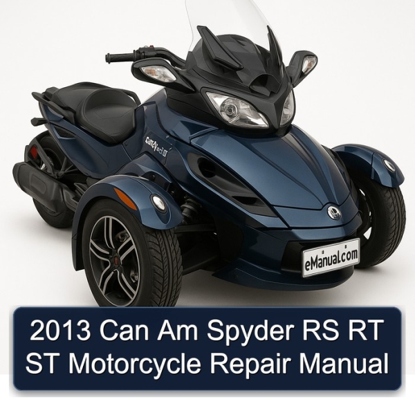 2013 Can Am Spyder RS RT ST Motorcycle Repair Manual