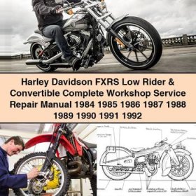 Harley Davidson FXRS Low Rider & Convertible Workshop Service Repair Manual 1984-1992