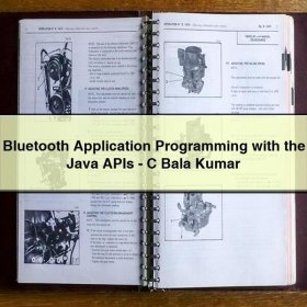 Bluetooth Application Programming with the Java APIs-C Bala Kumar