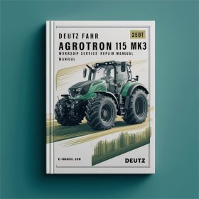 Deutz-Fahr Agrotron 115 MK3 Traktor Werkstatt- und Servicemanual