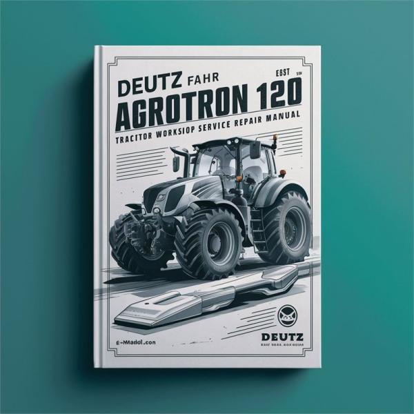 Deutz-Fahr Agrotron 120 mk3 Traktor Werkstatt-Reparaturhandbuch