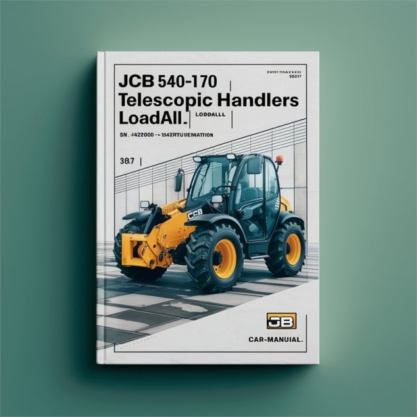 JCB 540-170 TELESCOPIC Handlers (LOADALL) (JCB DIESELMAX Engines And ANALOGUE CAB INSTRUMENTATION) SN 1422000-1441999 Service Repair Manual