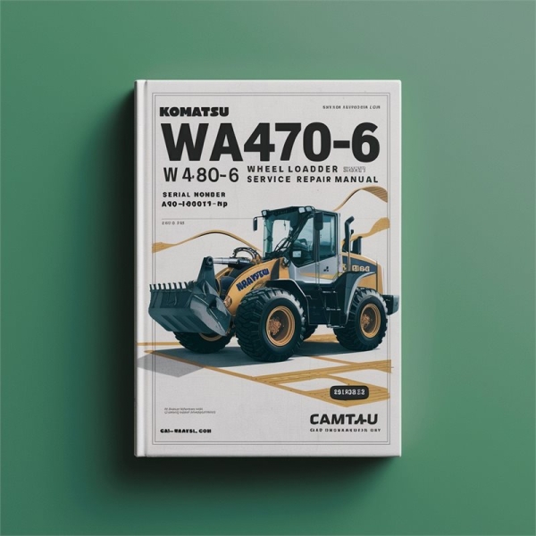 Komatsu WA470-6 WA480-6 Wheel Loader Service Repair Manual (Serial Number: A46001 and up A48001 and up)