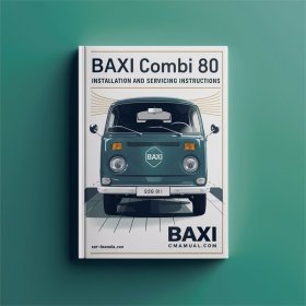 Baxi Combi 80 Eco: Installations- und Bedienungsanleitung