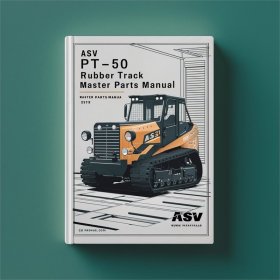 ASV PT-50 Rubber Track Loader Master Parts Manual