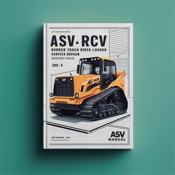 ASV RCV Rubber Track Loader Service Repair Workshop Manual