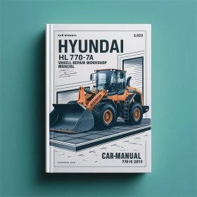 Hyundai HL770-7A Wheel Loader Service Repair Workshop Manual