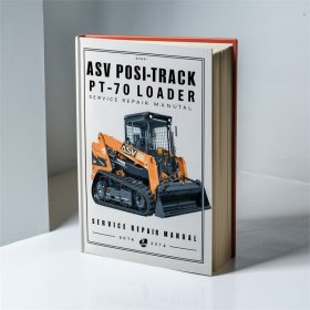ASV Posi-Track PT-70 Track Loader Service Repair Manual