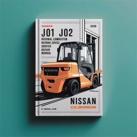 Nissan J01 J02 Baureihe Gabelstapler Verbrennungsmotor Werkstatt-Service-Reparaturhandbuch