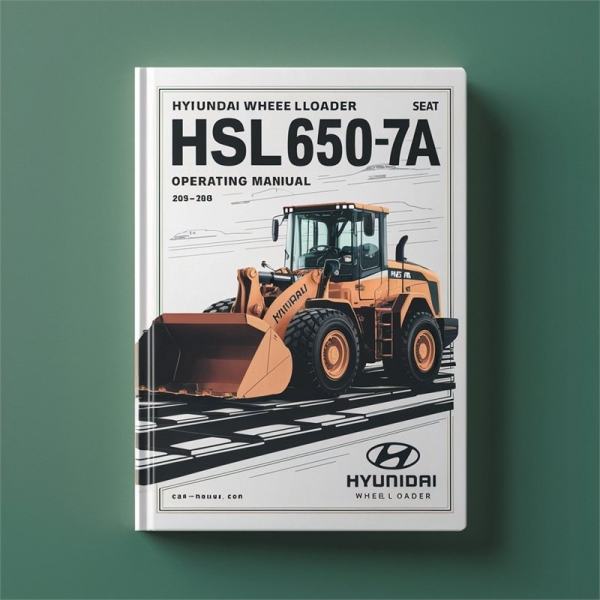 Hyundai Wheel Loader HSL650-7A Operating Manual