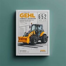 Gehl 652 Compact Excavator Illustrated Master Parts List Manual (Beginning Serial Number: AB00473)