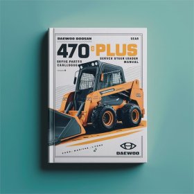 DAEWOO DOOSAN 470 PLUS SKID Steer Loader Service Parts Catalogue Manual